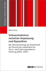 Volksschullehrer zwischen Anpassung und Opposition - Marcel Bois