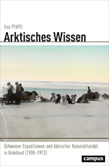 Arktisches Wissen - Lea Pfäffli