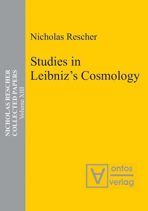 Studies in Leibniz's Cosmology -  Nicholas Rescher