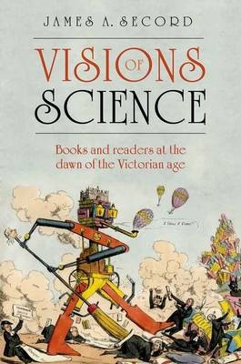 Visions of Science -  James Secord