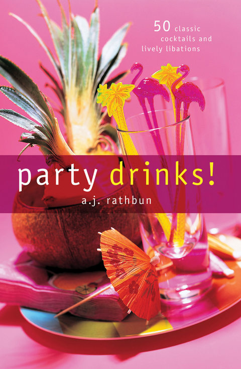 Party Drinks! -  A.J. Rathbun