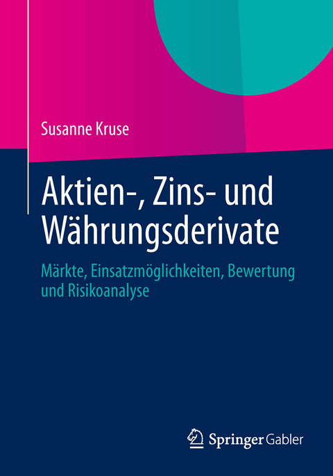 Aktien-, Zins- und Währungsderivate - Susanne Kruse