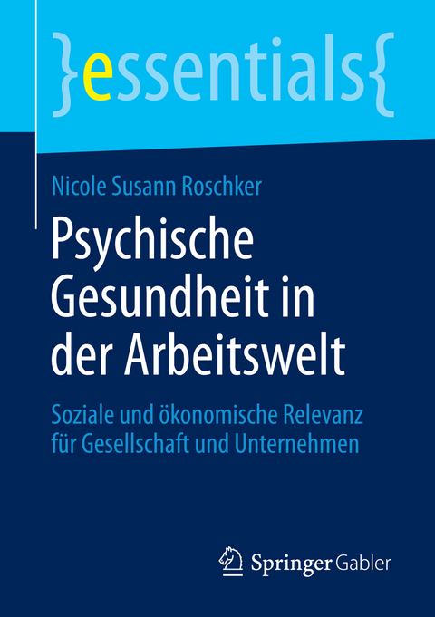 Psychische Gesundheit in der Arbeitswelt - Nicole Susann Roschker