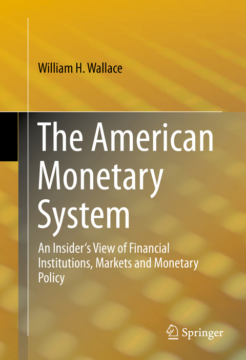 The American Monetary System - William H. Wallace