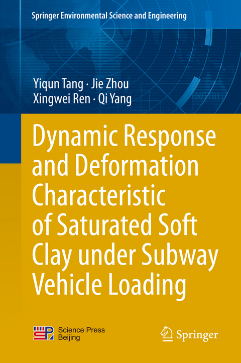 Dynamic Response and Deformation Characteristic of Saturated Soft Clay under Subway Vehicle Loading - Yiqun Tang, Jie Zhou, Xingwei Ren, Qi Yang