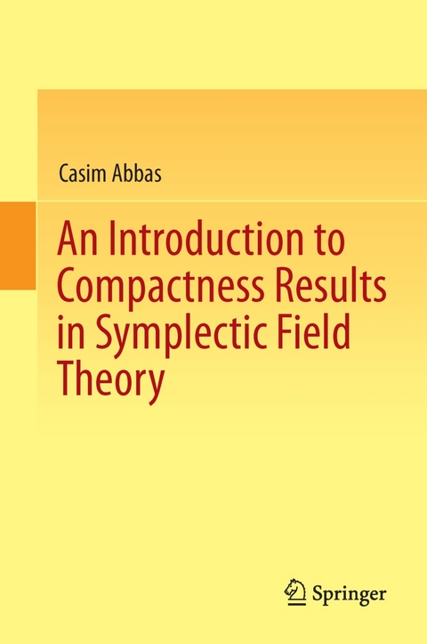 An Introduction to Compactness Results in Symplectic Field Theory -  Casim Abbas