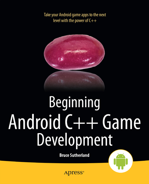 Beginning Android C++ Game Development -  Bruce Sutherland