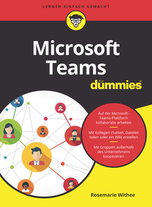 Microsoft Teams für Dummies - Rosemarie Withee