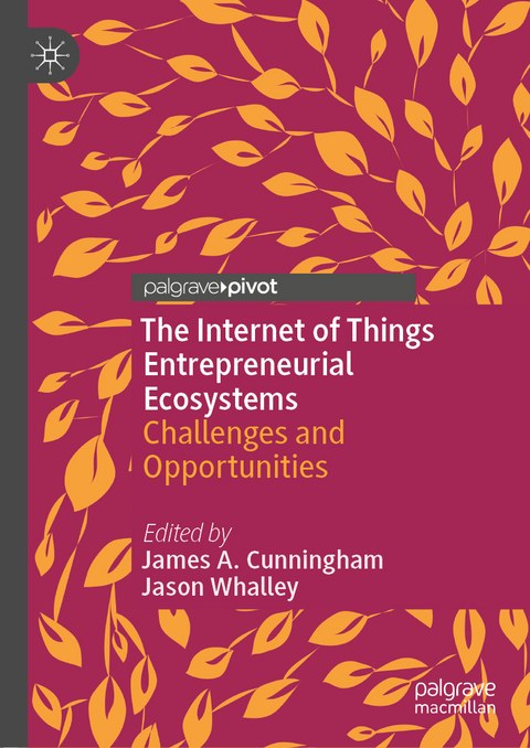 The Internet of Things Entrepreneurial Ecosystems - 