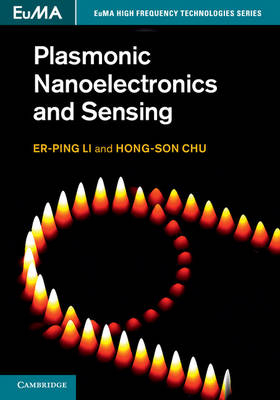 Plasmonic Nanoelectronics and Sensing -  Hong-Son Chu,  Er-Ping Li