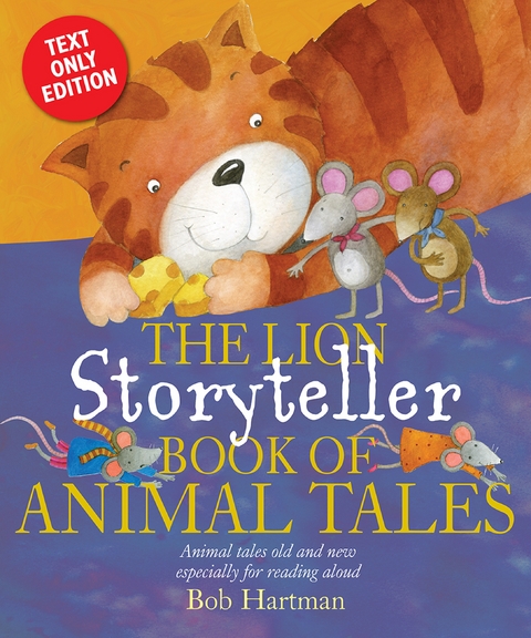 The Lion Storyteller Book of Animal Tales - Bob Hartman