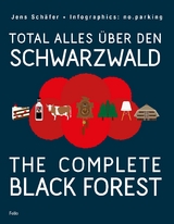 Total alles über den Schwarzwald / The complete Black Forest - Jens Schäfer