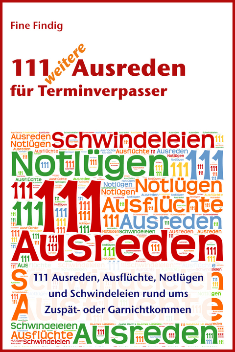 111 weitere Ausreden für Terminverpasser - Fine Findig