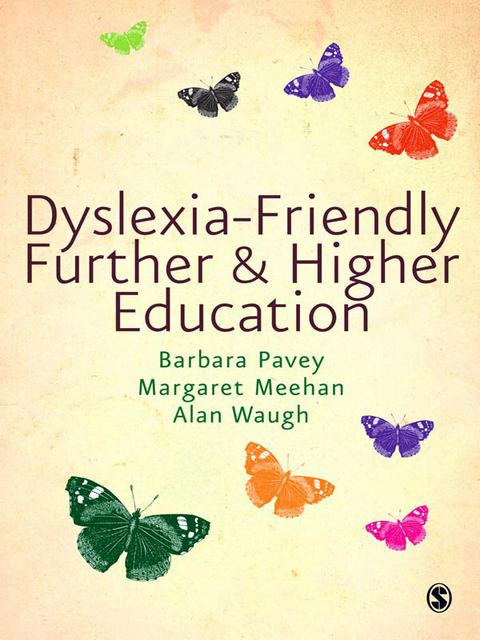 Dyslexia-Friendly Further and Higher Education - Barbara Pavey, Margaret Meehan, Alan Waugh