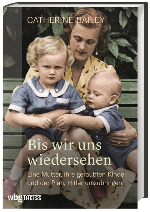 Bis wir uns wiedersehen - Catherine Bailey