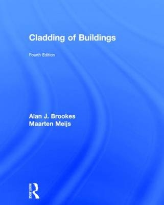 Cladding of Buildings -  Alan J. Brookes,  Maarten Meijs