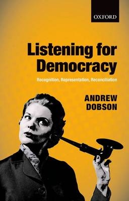 Listening for Democracy -  Andrew Dobson