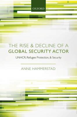 Rise and Decline of a Global Security Actor -  Anne Hammerstad