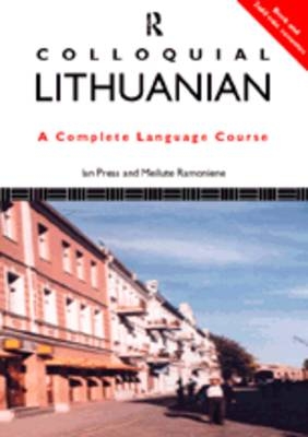 Colloquial Lithuanian -  Ian Press,  Meilute Ramoniere