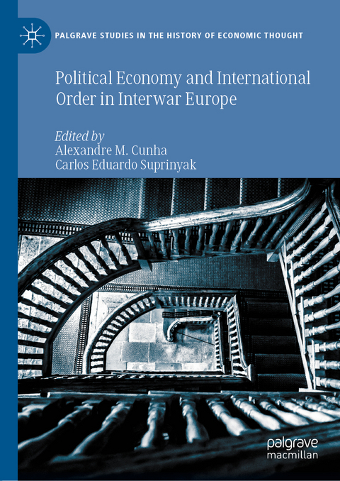 Political Economy and International Order in Interwar Europe - 