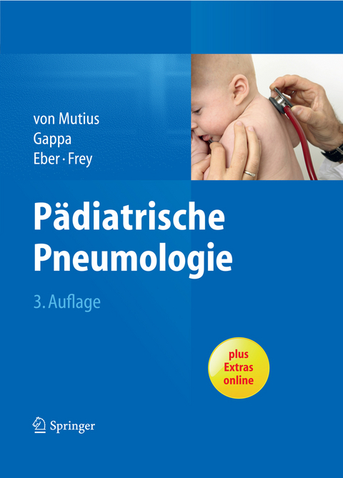 Pädiatrische Pneumologie -  Erika von Mutius,  Monika Gappa,  Ernst Eber,  Urs Frey