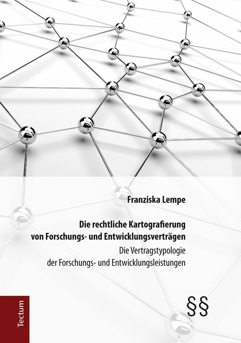 Die rechtliche Kartografierung von Forschungs- und Entwicklungsverträgen -  Franziska Lempe