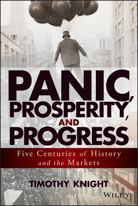 Panic, Prosperity, and Progress -  Timothy Knight