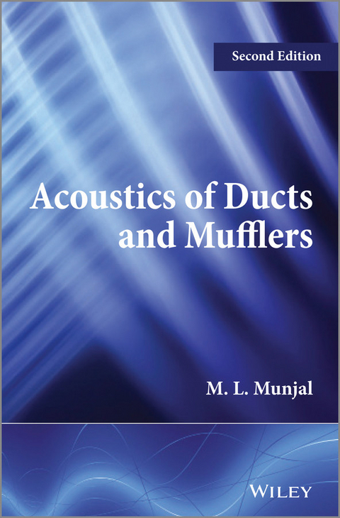 Acoustics of Ducts and Mufflers -  M. L. Munjal