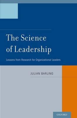 Science of Leadership -  Julian Barling PhD