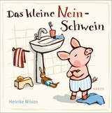 Das kleine Nein-Schwein - Henrike Wilson