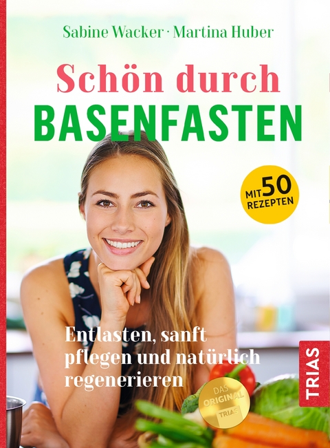 Schön durch Basenfasten - Sabine Wacker, Martina Huber