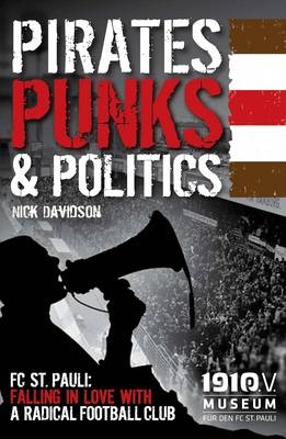 Pirates, Punks & Politics -  Nick Davidson