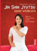 Jin-Shin-Jyutsu ganz weiblich - Christiane Kührt, Nicola Wille