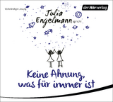 Keine Ahnung, was für immer ist - Julia Engelmann