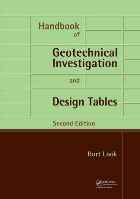 Handbook of Geotechnical Investigation and Design Tables -  Burt G. Look