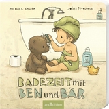 Badezeit mit Ben und Bär - Michael Engler