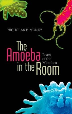 Amoeba in the Room -  Nicholas P. Money