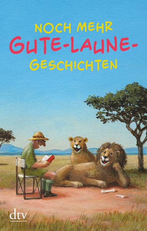 Noch mehr Gute-Laune-Geschichten - 