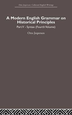 A Modern English Grammar on Historical Principles -  Otto Jespersen
