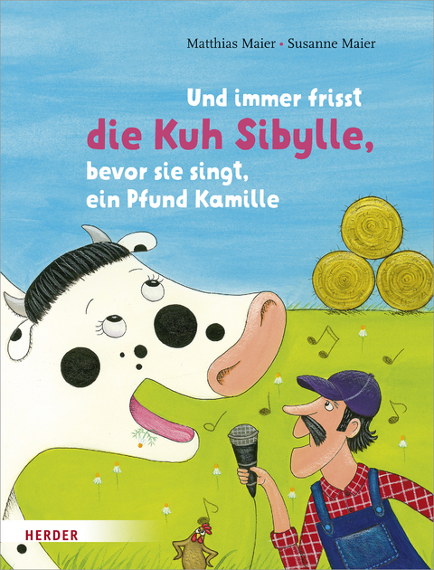 Und immer frisst die Kuh Sibylle, bevor sie singt, ein Pfund Kamille - Matthias Maier