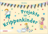 Projekte für Krippenkinder - Hubrig, Silke