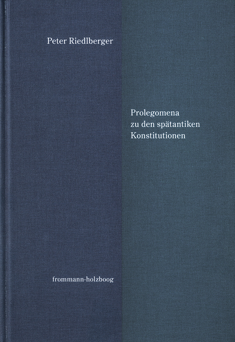 Prolegomena zu den spätantiken Konstitutionen - Peter Riedlberger