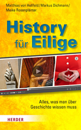 History für Eilige - Matthias von Hellfeld, Markus Dichmann, Meike Rosenplänter