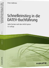 Schnelleinstieg in die DATEV-Buchführung - Elmar Goldstein