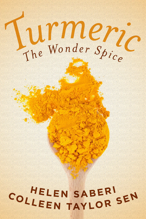 Turmeric -  Helen Saberi,  Colleen Taylor Sen