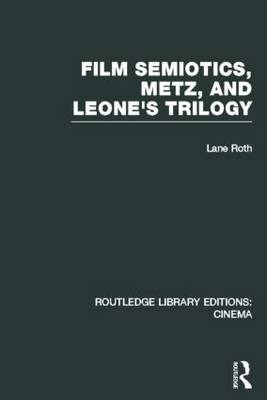 Film Semiotics, Metz, and Leone''s Trilogy -  Lane Roth