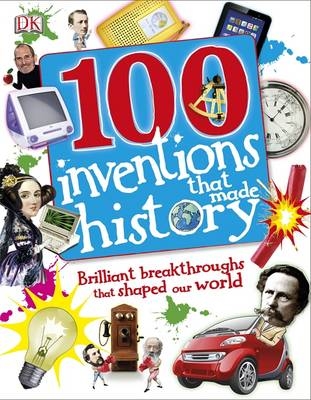 100 Inventions That Made History -  Dk