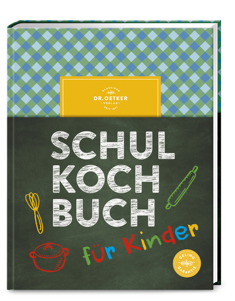 Das Dr. Oetker Schulkochbuch für Kinder -  Dr. Oetker Verlag, Dr. Oetker