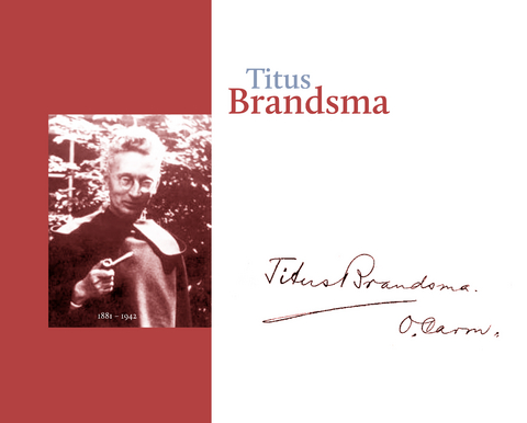 Titus Brandsma 1881-1942 - Kees Waaijman