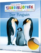Meine große Tierbibliothek: Der Pinguin - Poschadel, Dr. Jens
